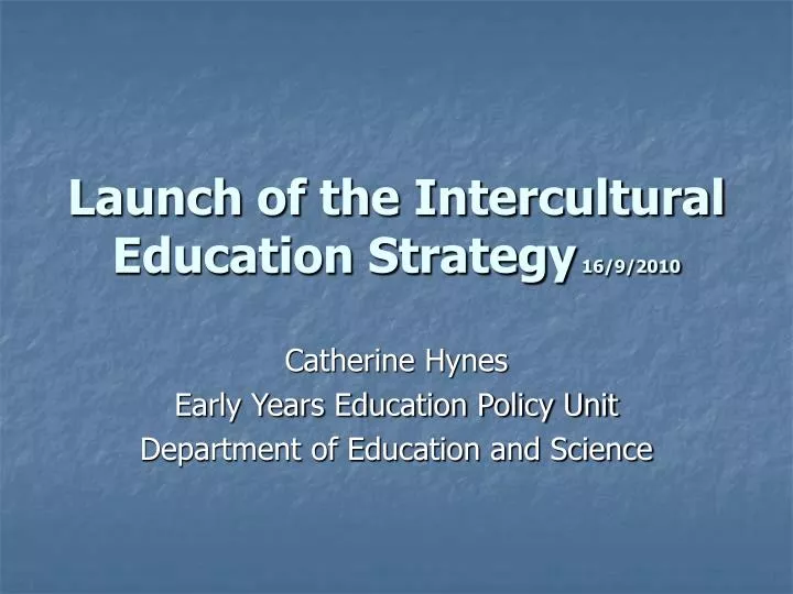 launch of the intercultural education strategy 16 9 2010