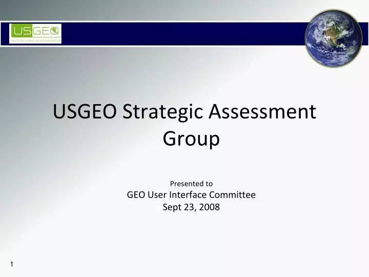 usgeo strategic assessment group presented to geo user interface committee sept 23 2008