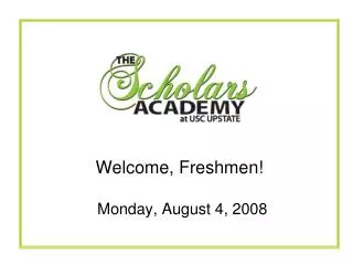 Welcome, Freshmen!