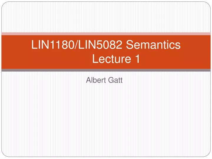 lin1180 lin5082 semantics lecture 1