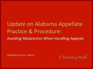 Update on Alabama Appellate Practice &amp; Procedure: