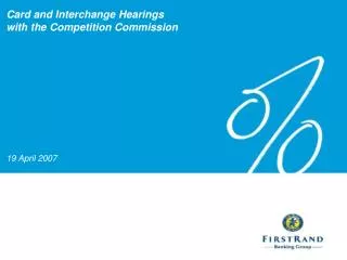 Card and Interchange Hearings with the Competition Commission