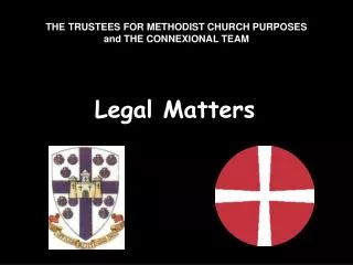 THE TRUSTEES FOR METHODIST CHURCH PURPOSES and THE CONNEXIONAL TEAM
