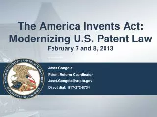 The America Invents Act: Modernizing U.S. Patent Law February 7 and 8, 2013