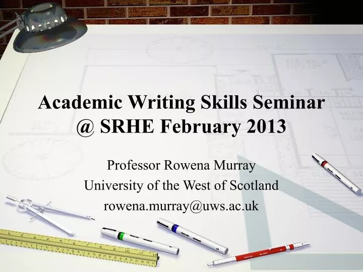 academic writing skills seminar @ srhe february 2013