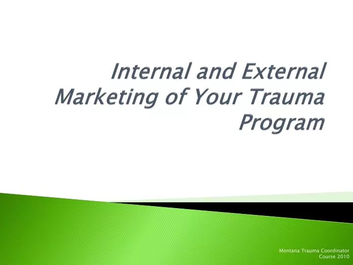 internal and external marketing of your trauma program