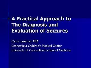 A Practical Approach to The Diagnosis and Evaluation of Seizures