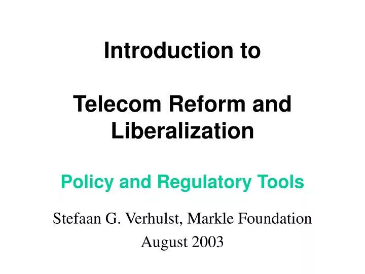 introduction to telecom reform and liberalization policy and regulatory tools