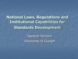 National Laws, Regulations and Institutional Capabilities for Standards Development