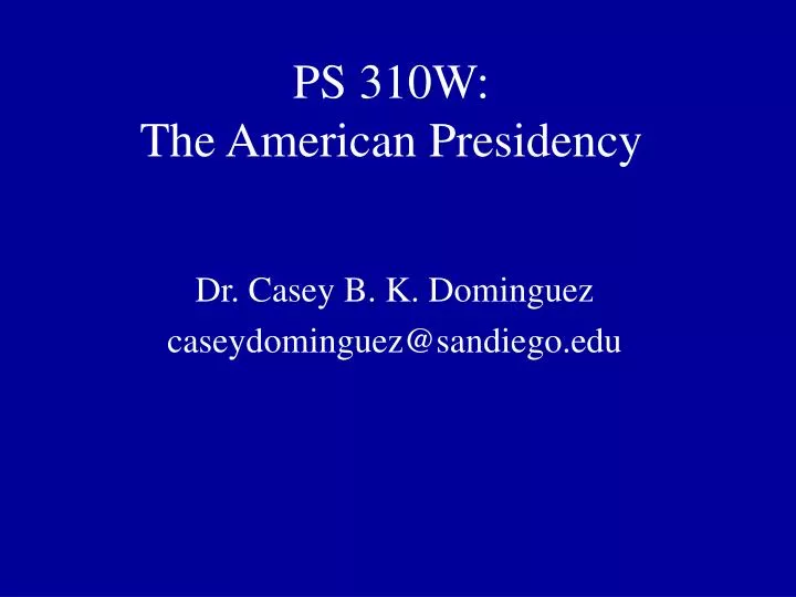 ps 310w the american presidency