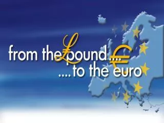 From the pound to the euro