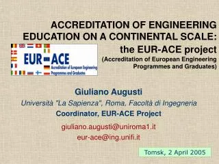 ACCREDITATION OF ENGINEERING EDUCATION ON A CONTINENTAL SCALE: the EUR-ACE project (Accreditation of European Engineerin
