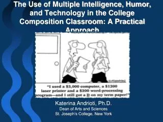 The Use of Multiple Intelligence, Humor, and Technology in the College Composition Classroom: A Practical Approach