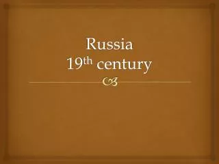 Russia 19 th century