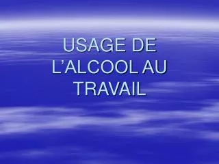usage de l alcool au travail