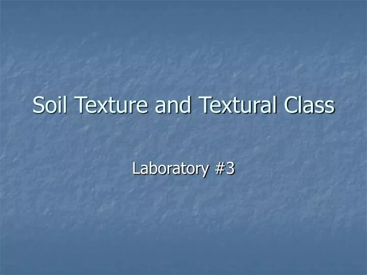 soil texture and textural class