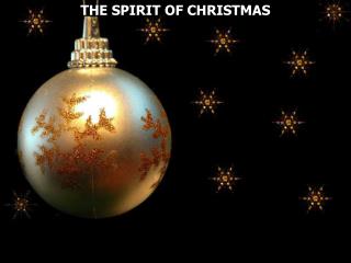 THE SPIRIT OF CHRISTMAS