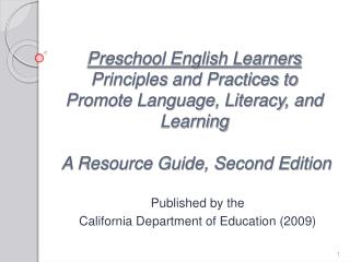 Preschool English Learners Principles and Practices to Promote Language, Literacy, and Learning A Resource Guide, Seco