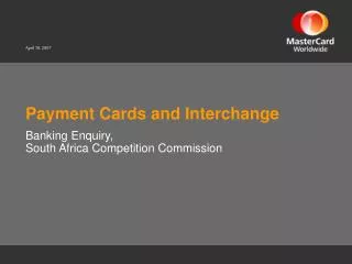 Payment Cards and Interchange