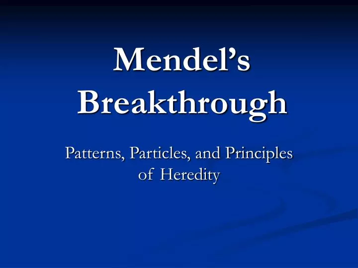 mendel s breakthrough