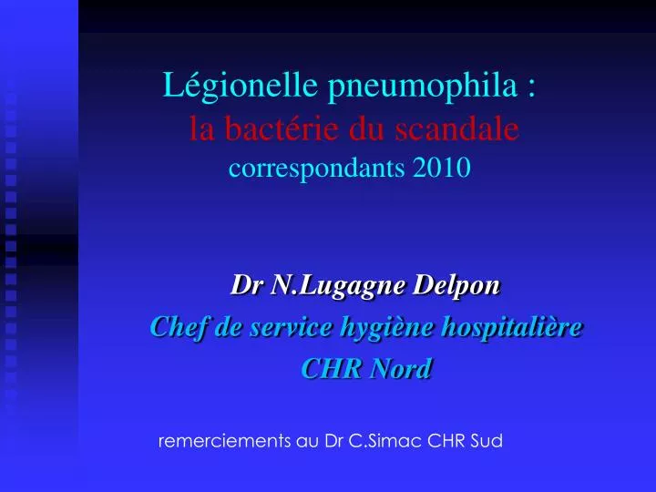 l gionelle pneumophila la bact rie du scandale correspondants 2010