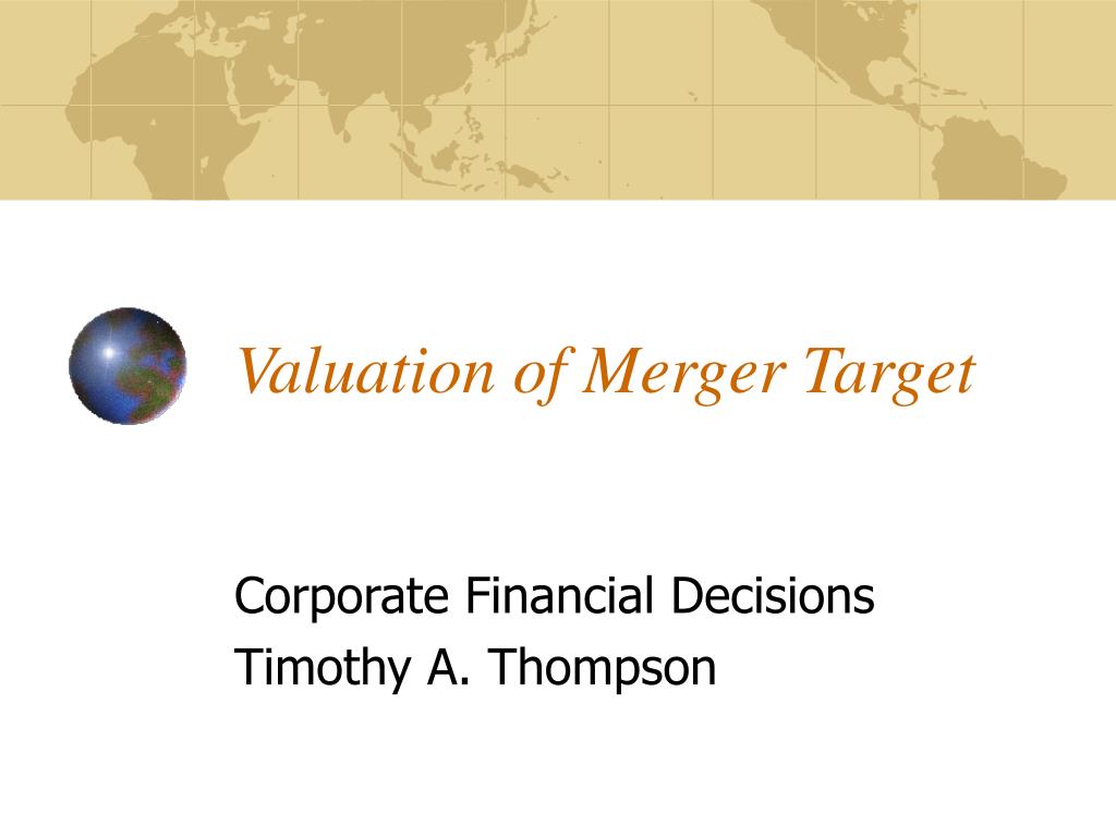 Target Valuation PPT - Valuation of Merger Target PowerPoint Presentation, free download ...