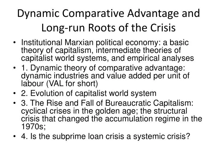 dynamic comparative advantage and long run roots of the crisis