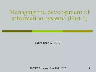 Managing the development of information systems (Part 1)