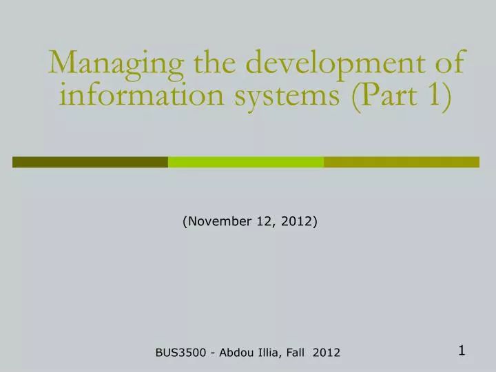 managing the development of information systems part 1