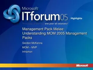 Management Pack Melee: Understanding MOM 2005 Management Packs
