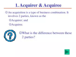 1. Acquirer &amp; Acquiree