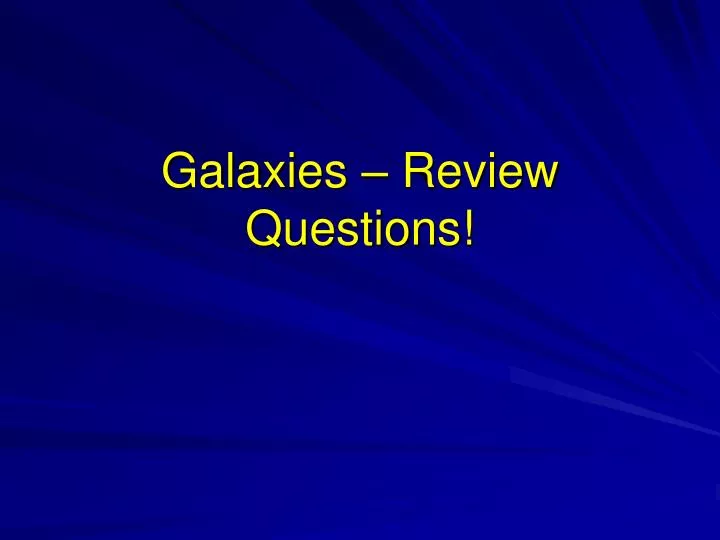 galaxies review questions