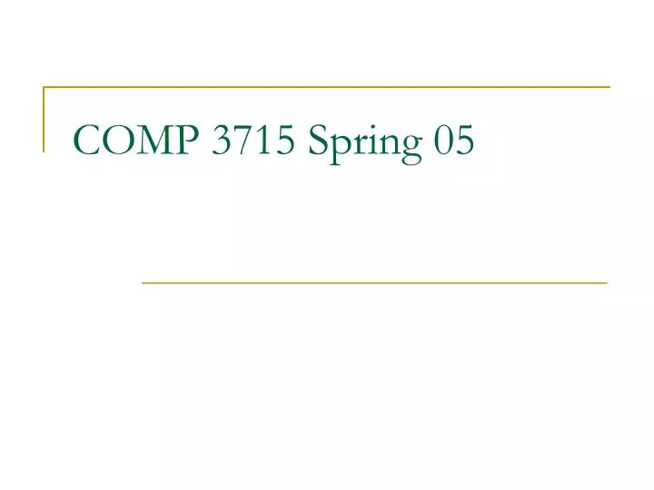 comp 3715 spring 05