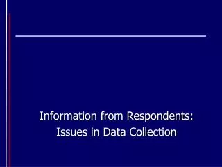 Information from Respondents: Issues in Data Collection