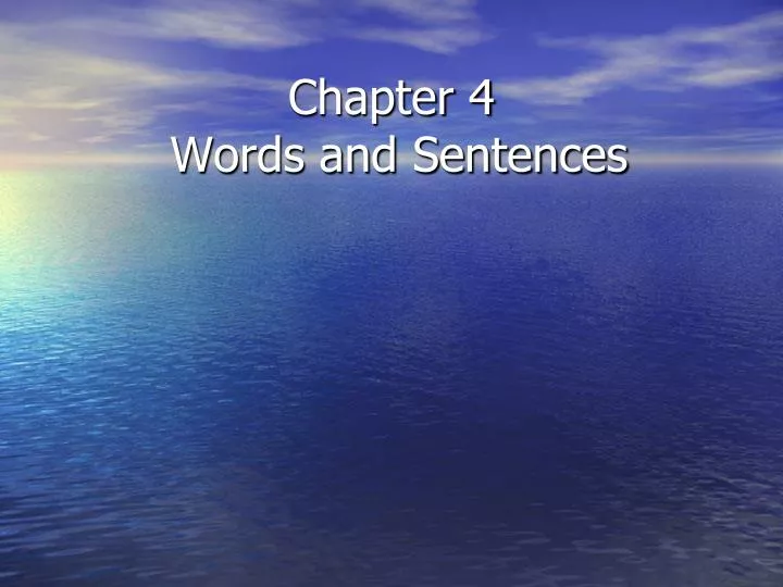 chapter 4 words and sentences