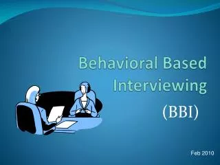 Behavioral Based Interviewing