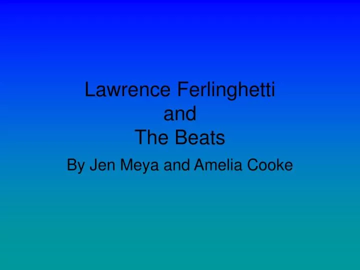 lawrence ferlinghetti and the beats