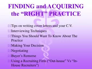 FINDING and ACQUIRING the “RIGHT” PRACTICE