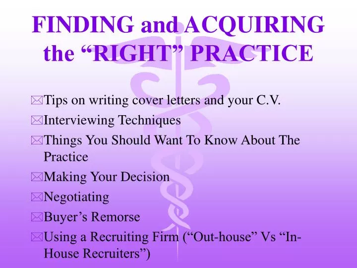 finding and acquiring the right practice