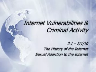 Internet Vulnerabilities &amp; Criminal Activity