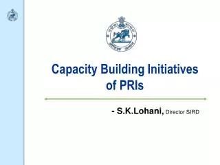 Capacity Building Initiatives of PRIs