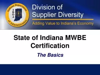 State of Indiana MWBE Certification The Basics