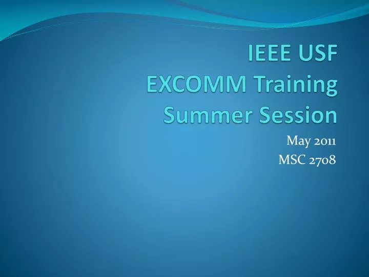 ieee usf excomm training summer session