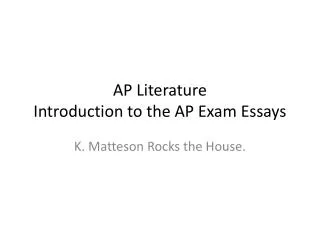 AP Literature Introduction to the AP Exam Essays