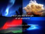 I wish you the strength of all elements - slide 1
