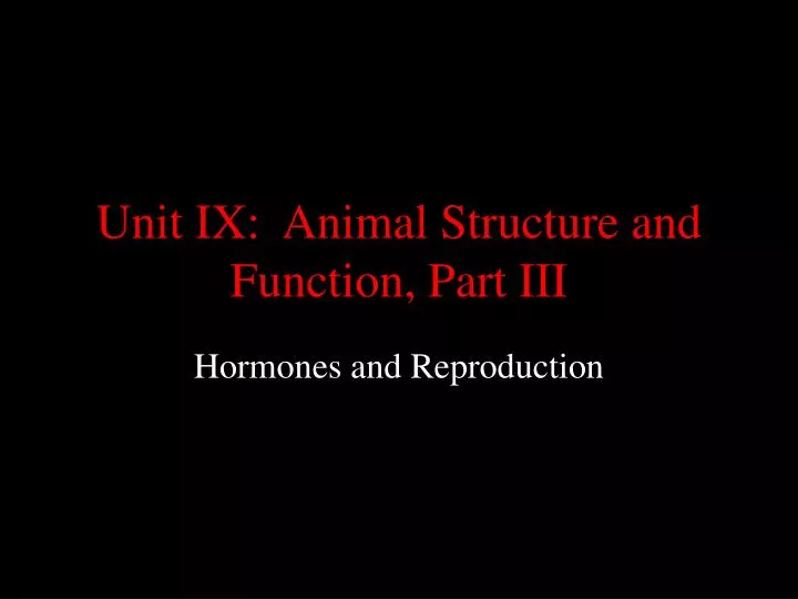 unit ix animal structure and function part iii