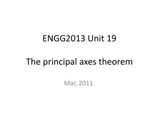 ENGG2013 Unit 19 The principal axes theorem