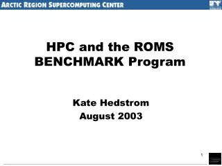 HPC and the ROMS BENCHMARK Program