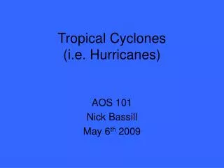 Tropical Cyclones (i.e. Hurricanes)