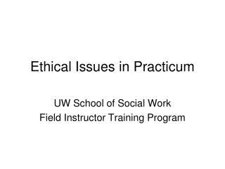 Ethical Issues in Practicum